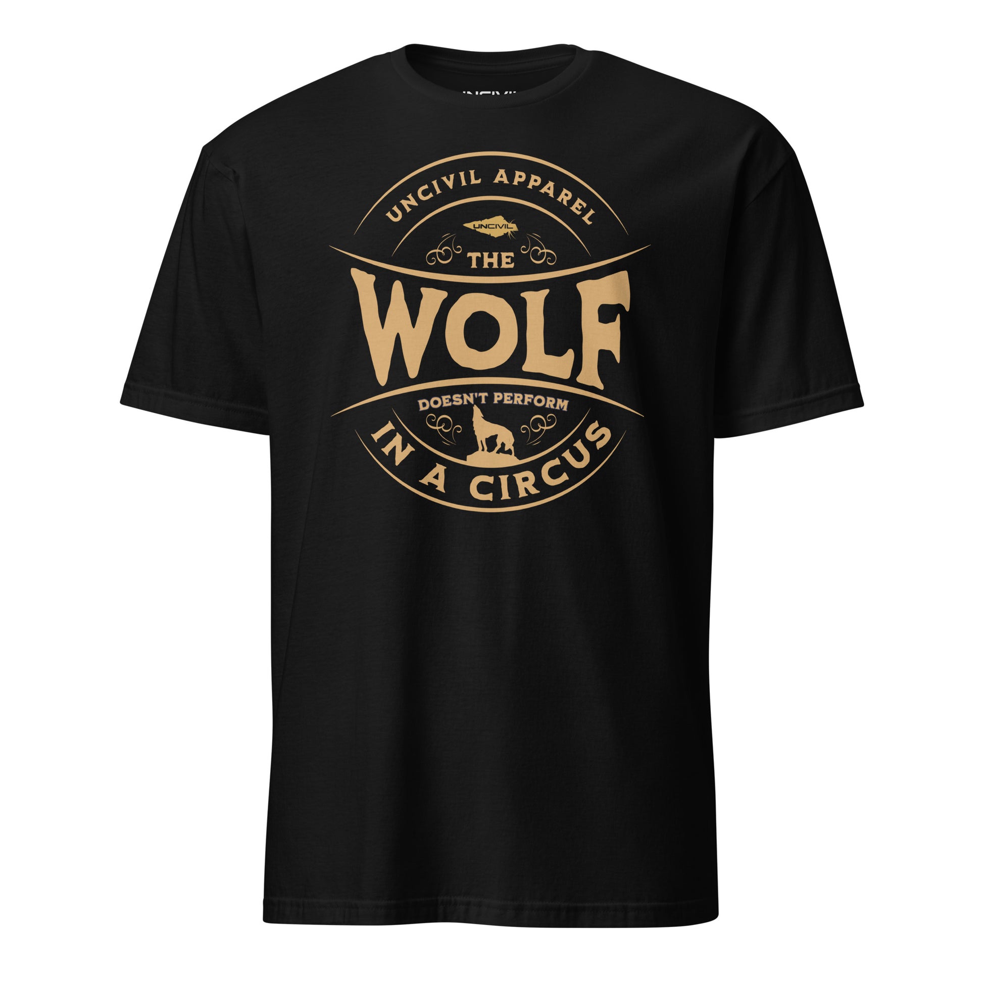 Black The Wolf Does Not Perform in the Circus Graphic Unisex T-shirt