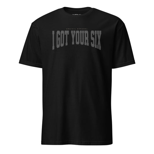 Black I Got Your Six first responder unisex T-Shirt