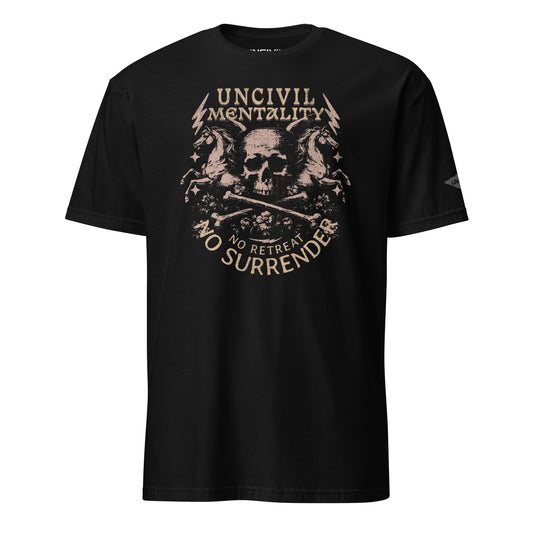 Black No Retreat, No Surrender T-Shirt Uncivil Mentality