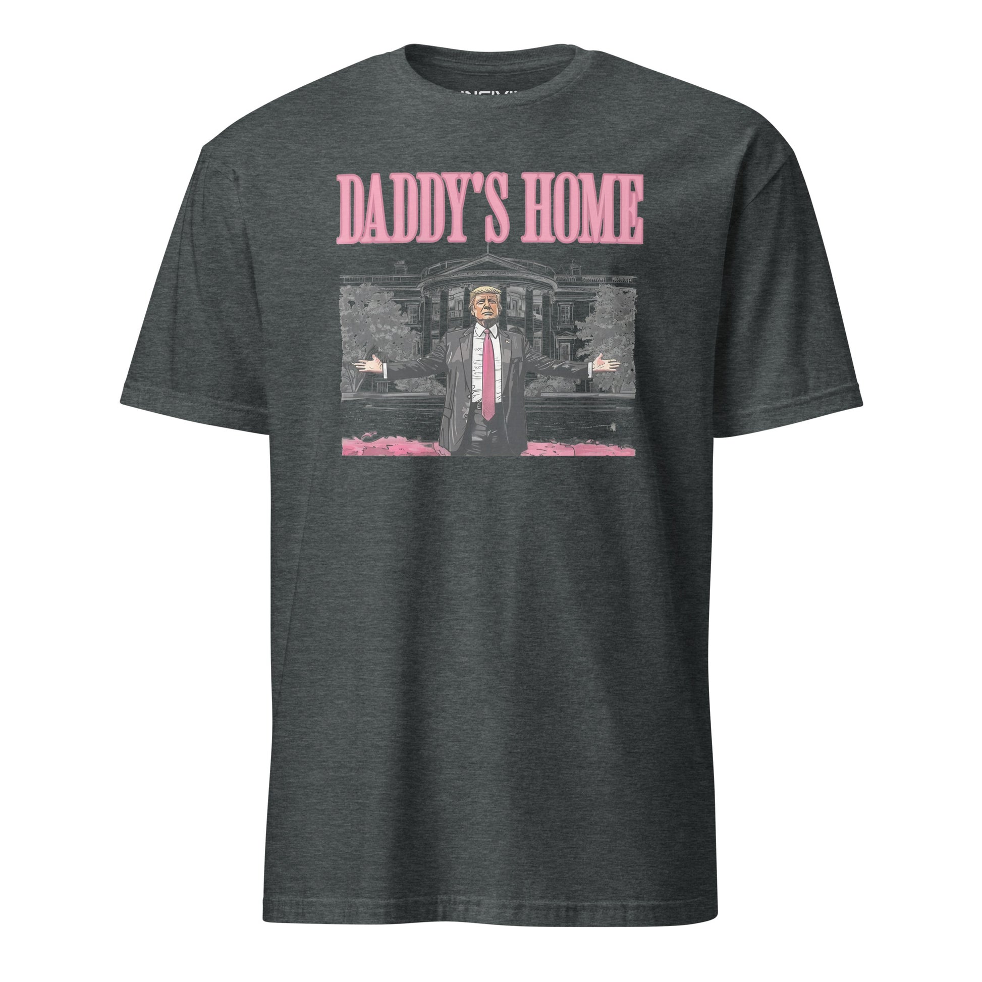 Heather Grey Daddy's home Trump Graphic T-shirt available in six colors for a Limited time ONLY.