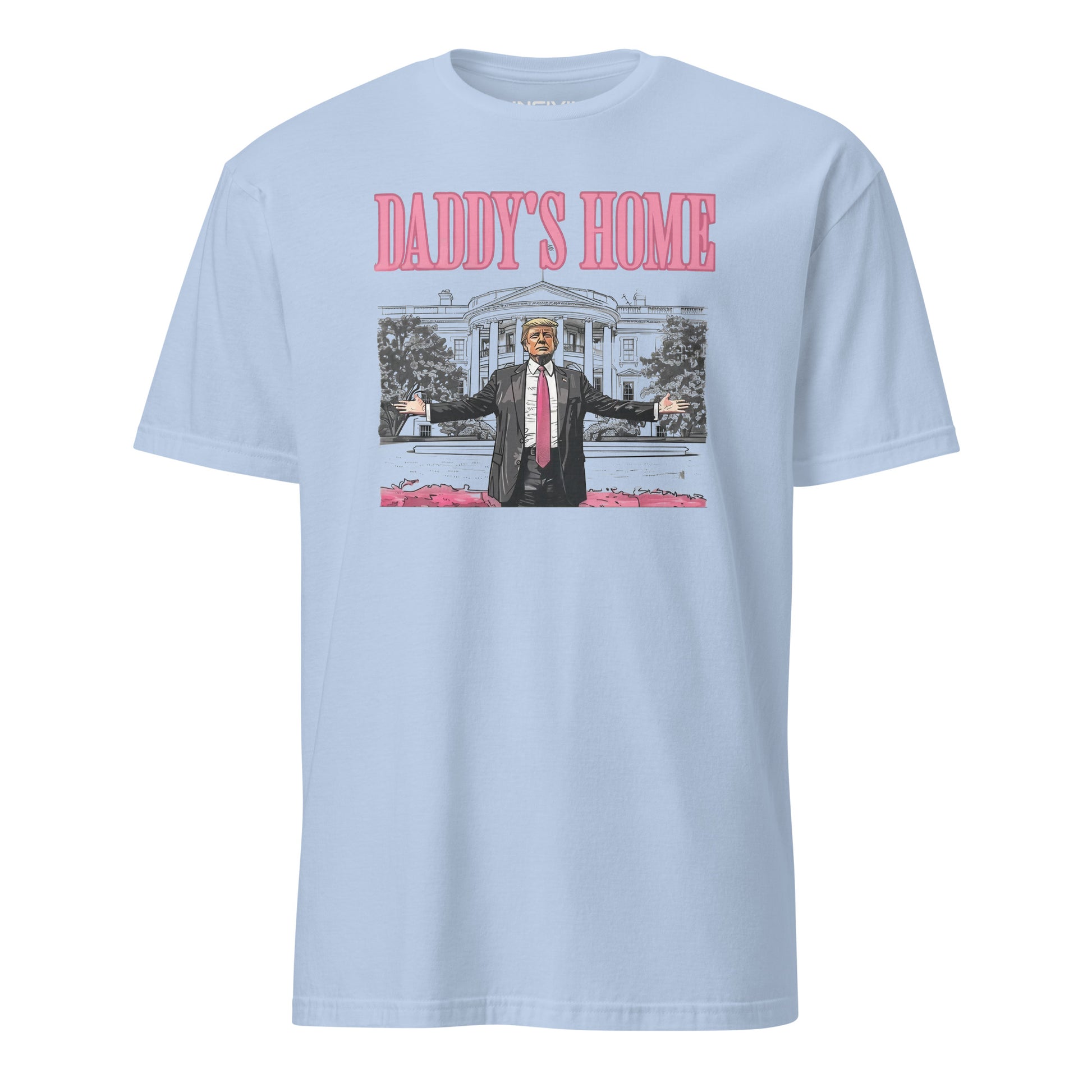Baby Blue Daddy's home Trump Graphic T-shirt available in six colors for a Limited time ONLY.