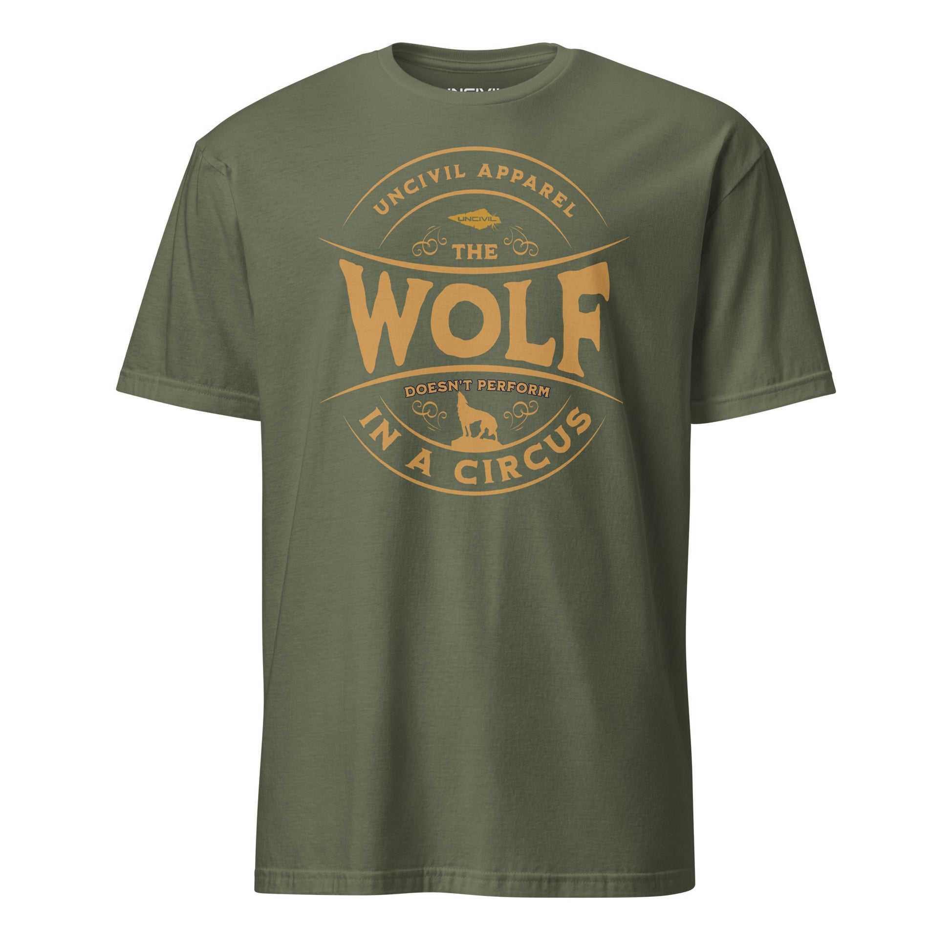 Military Green The Wolf Does Not Perform in the Circus Graphic Unisex T-shirt