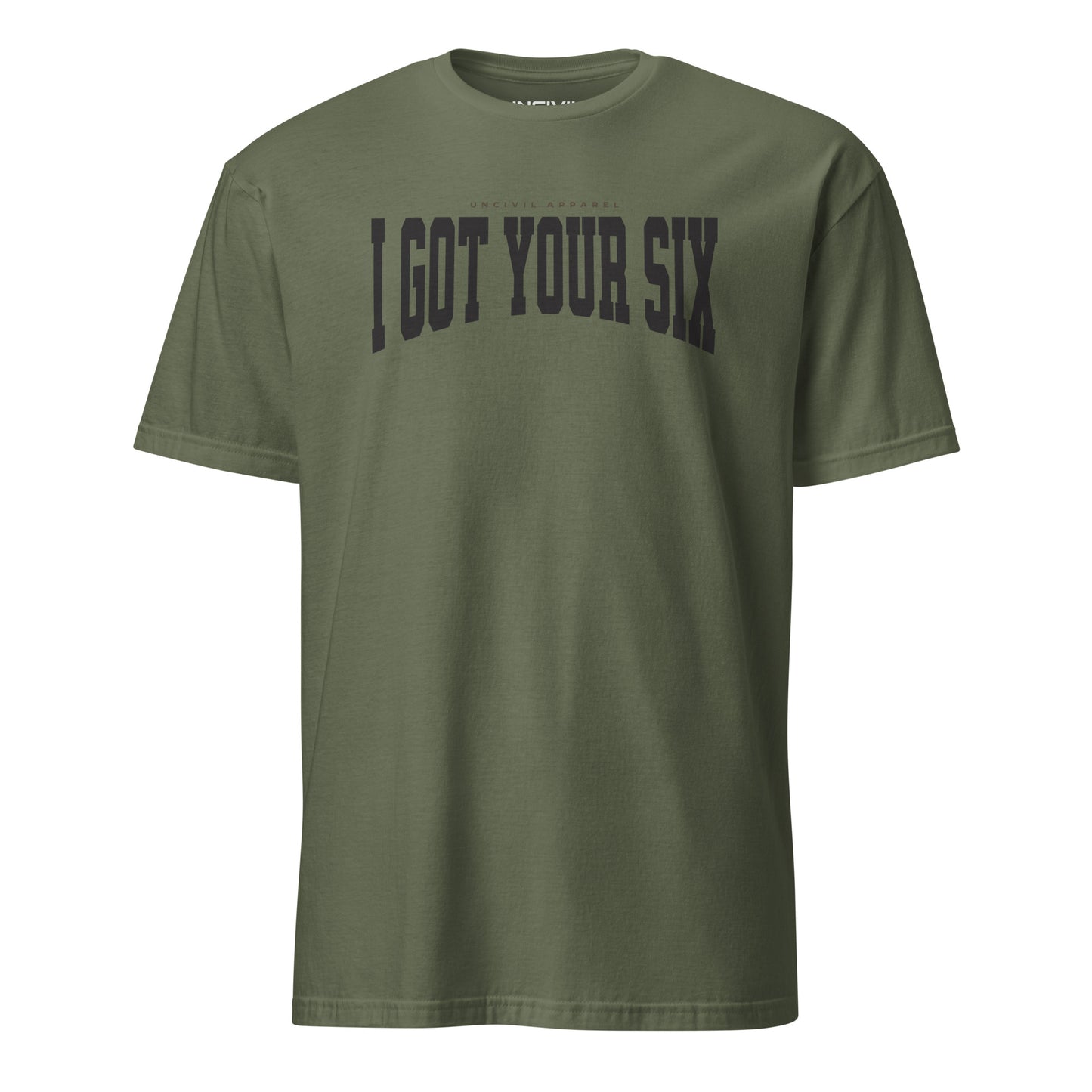 Military Green I Got Your Six first responder unisex T-Shirt