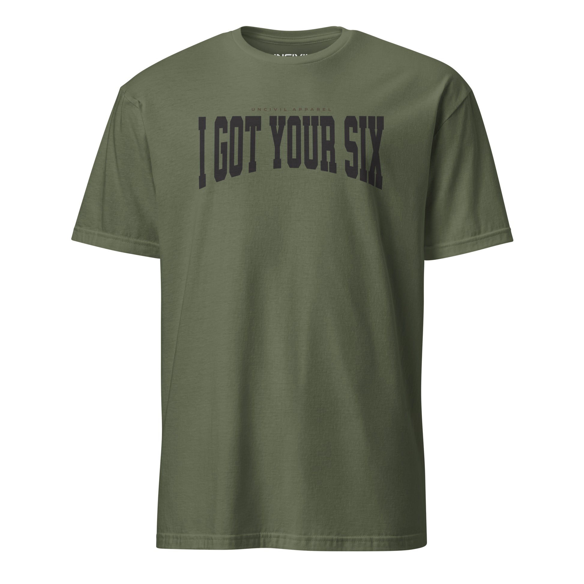 Military Green I Got Your Six first responder unisex T-Shirt