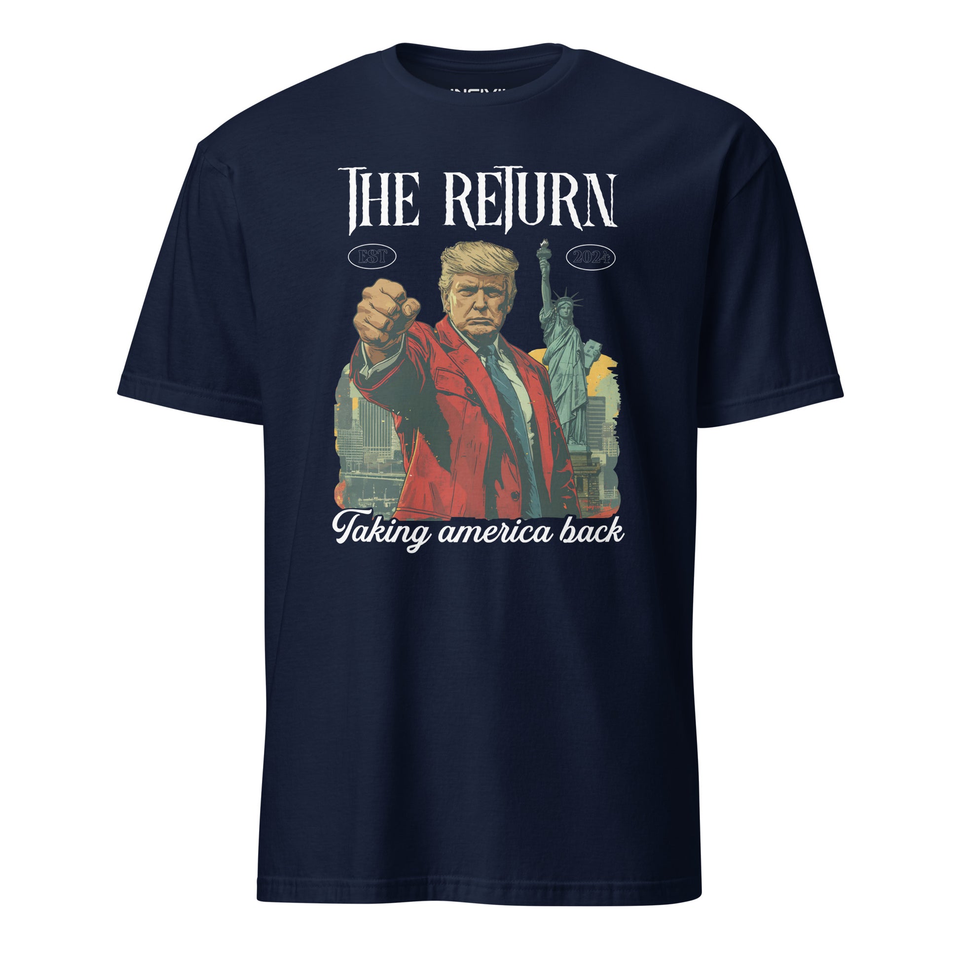 Navy Blue The return! Taking America back featuring President Donald Trump and Lady Liberty Graphic Limited Time Design T-shirt.
