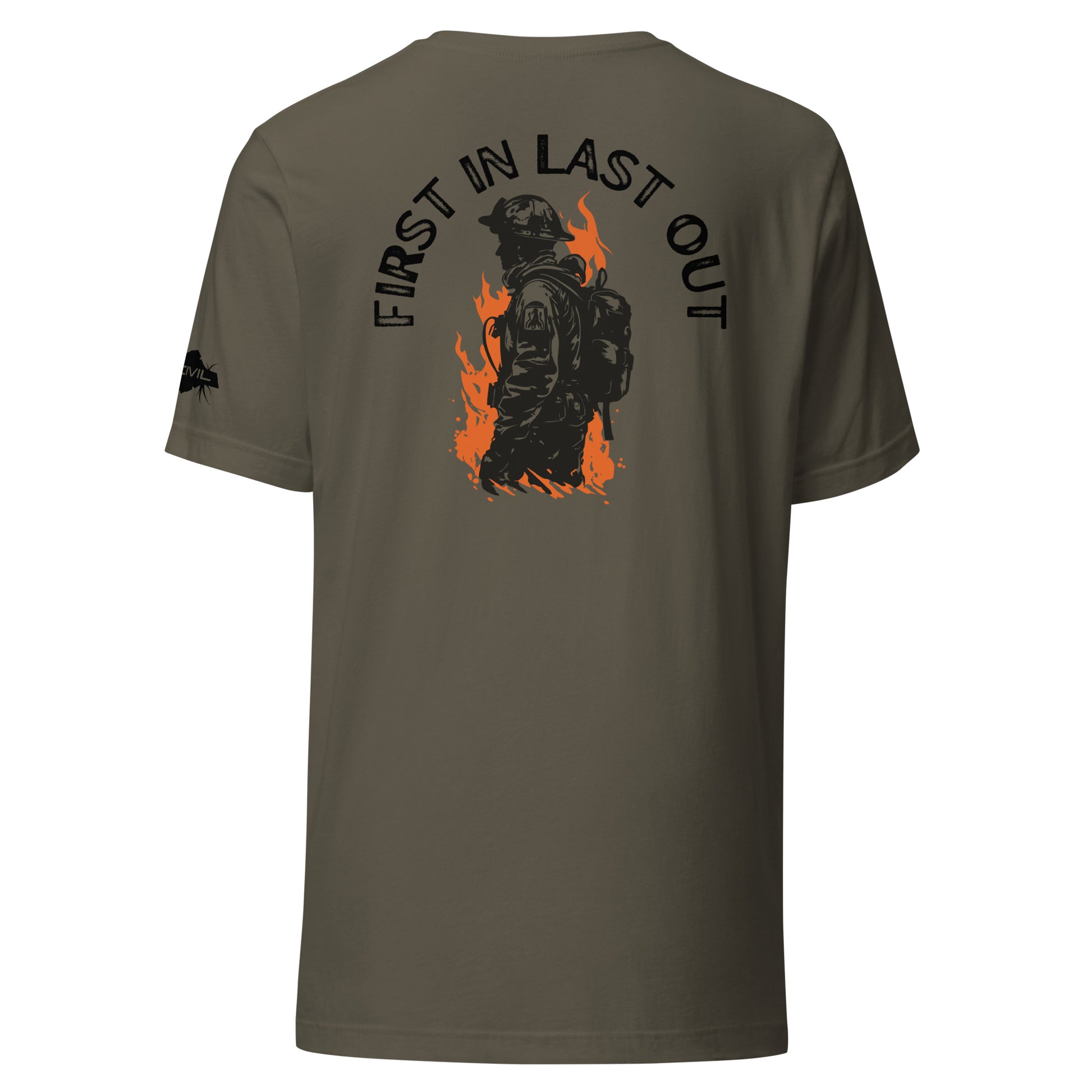 First In Last Out Firefighter Unisex T-shirt - Army Green