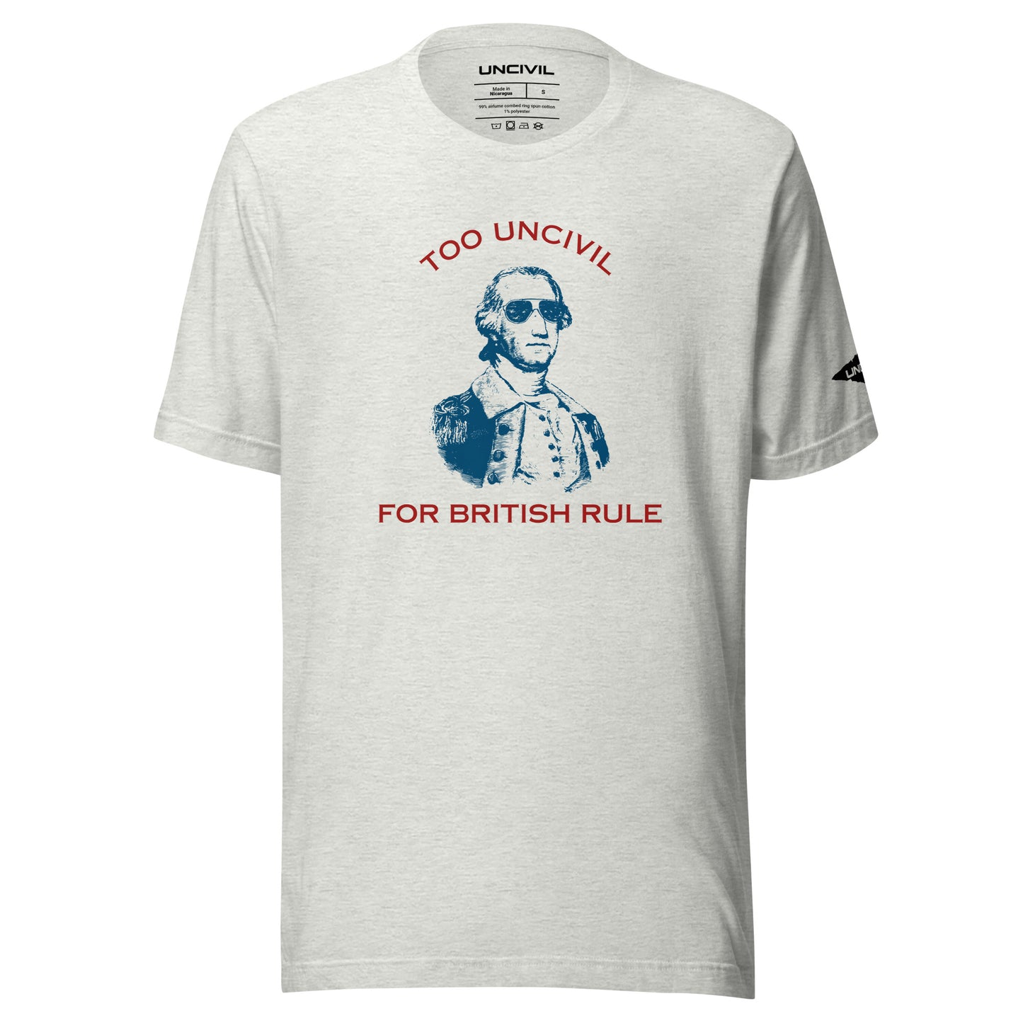 George Washington Too UNCIVIL For British Rule t-shirts. Heather Dust Men's shirt.