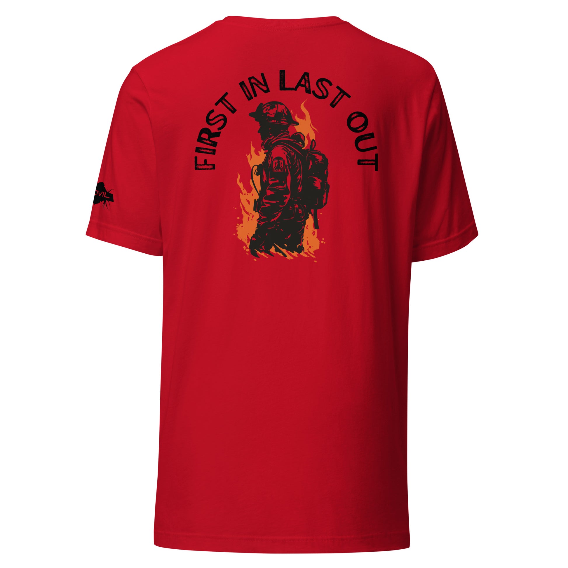 First In Last Out Firefighter Unisex T-shirt - Red