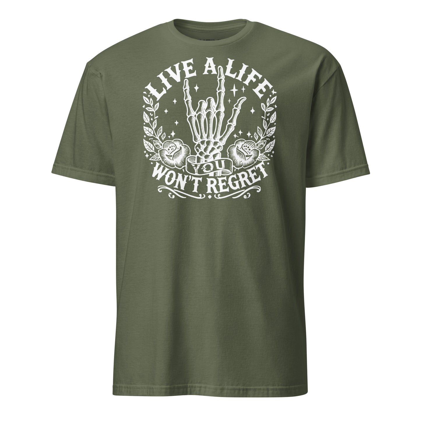 Military Green Live a Life You Won't Regret T-Shirt