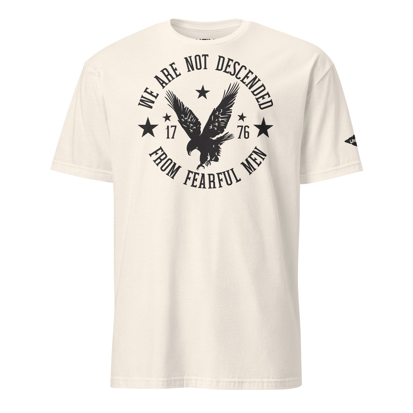 Natural We Are Not Descended From Fearful Men T-Shirt