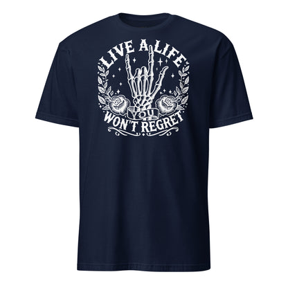 Navy Live a Life You Won't Regret T-Shirt