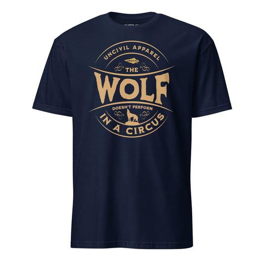 Navy Blue The Wolf Does Not Perform in the Circus Graphic Unisex T-shirt