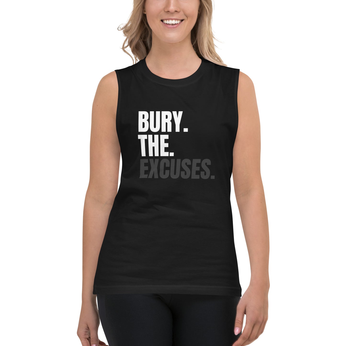 Bury the Excuses Unisex Muscle Tee for workout motivation