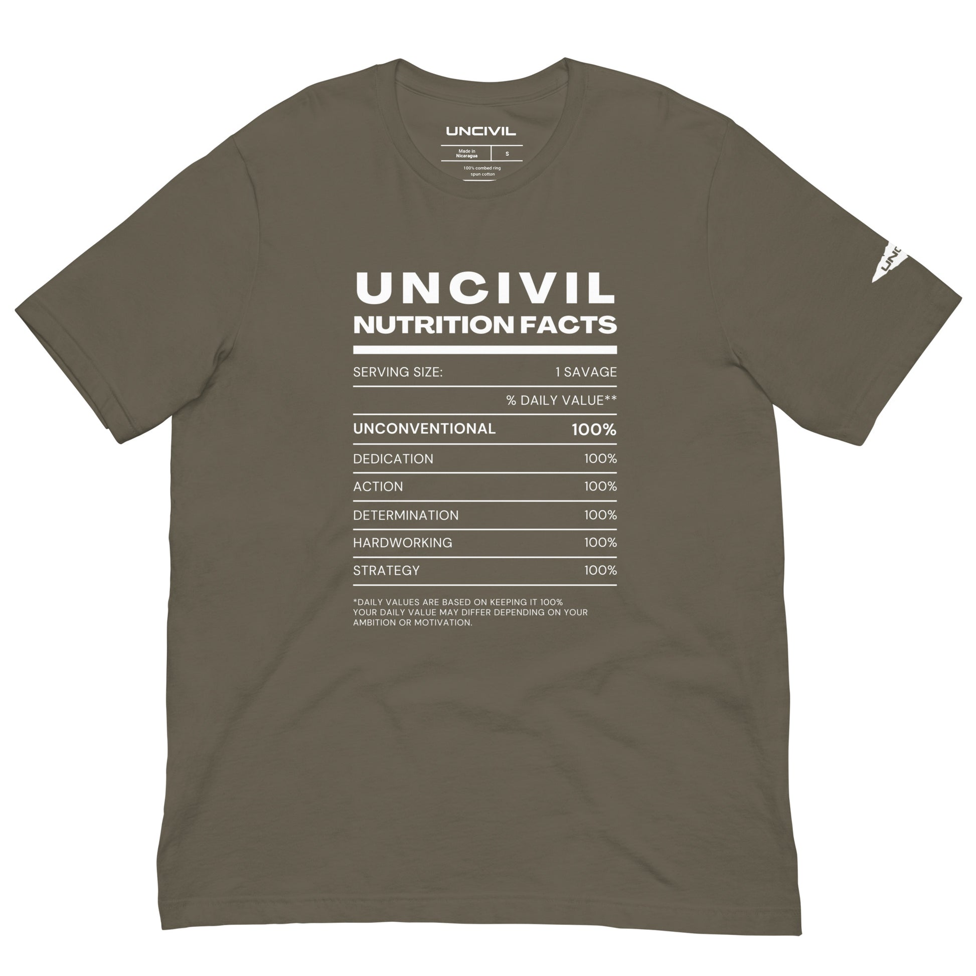 Our UNCIVIL Nutritional facts, Unconventional, dedicated, action, determination, hardworking, & strategy. Army Green unisex shirt.