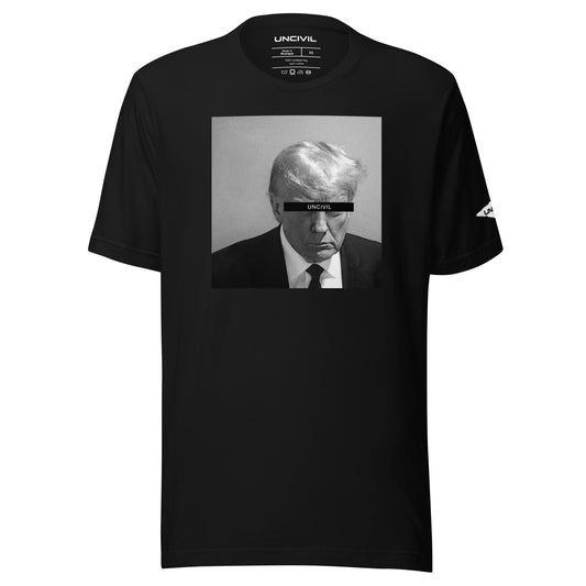 Donald Trump UNCIVIL Mugshot Unisex lifestyle t-shirt on black shirt. Donald Trump Assassination Attempt.