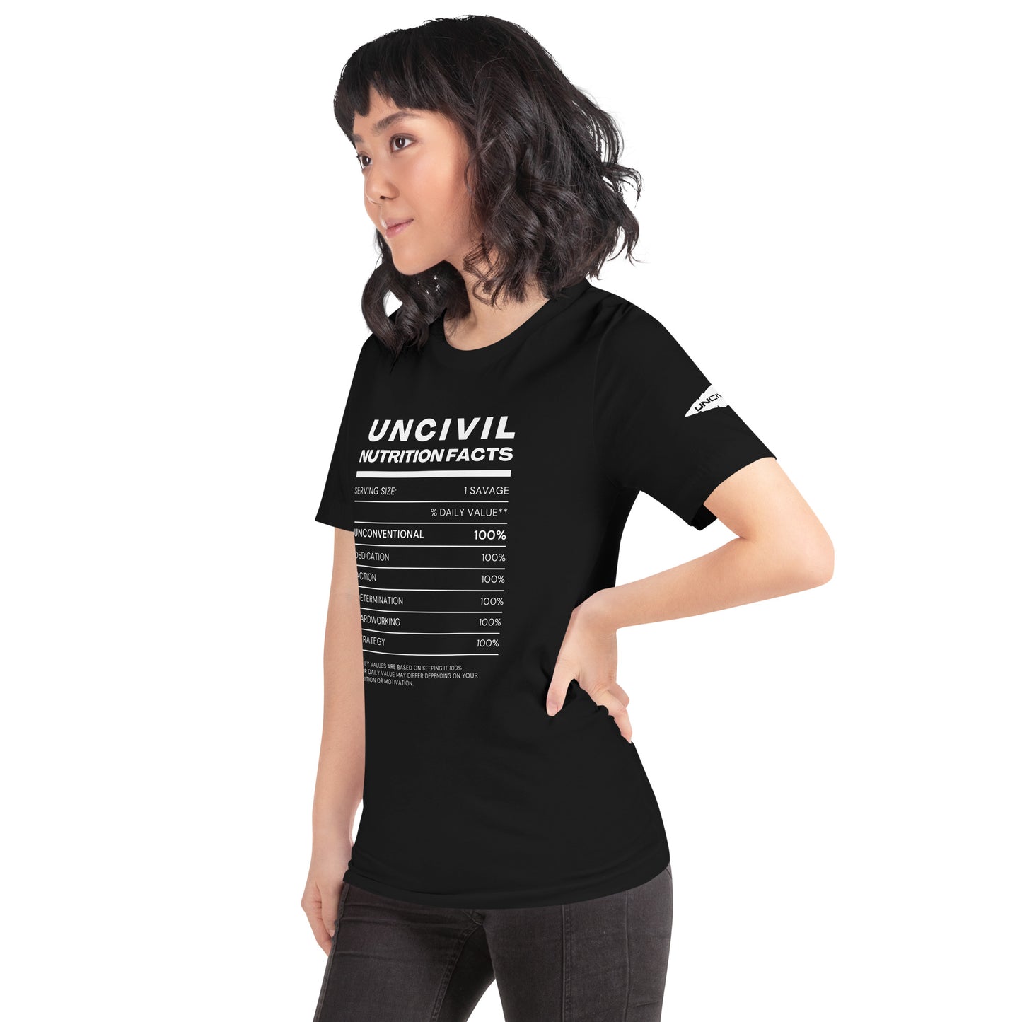 Our UNCIVIL Nutritional facts, Unconventional, dedicated, action, determination, hardworking, & strategy. Black unisex shirt.