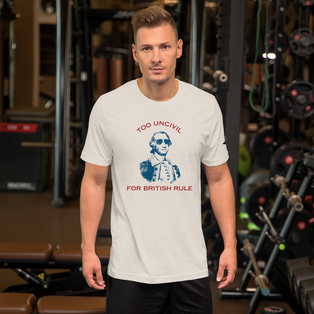 George Washington Too UNCIVIL For British Rule t-shirts. Heather Dust Men's shirt.
