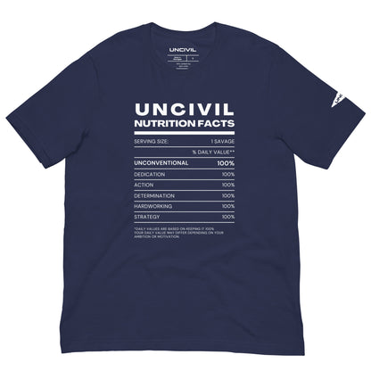 Our UNCIVIL Nutritional facts, Unconventional, dedicated, action, determination, hardworking, & strategy. Navy unisex shirt.