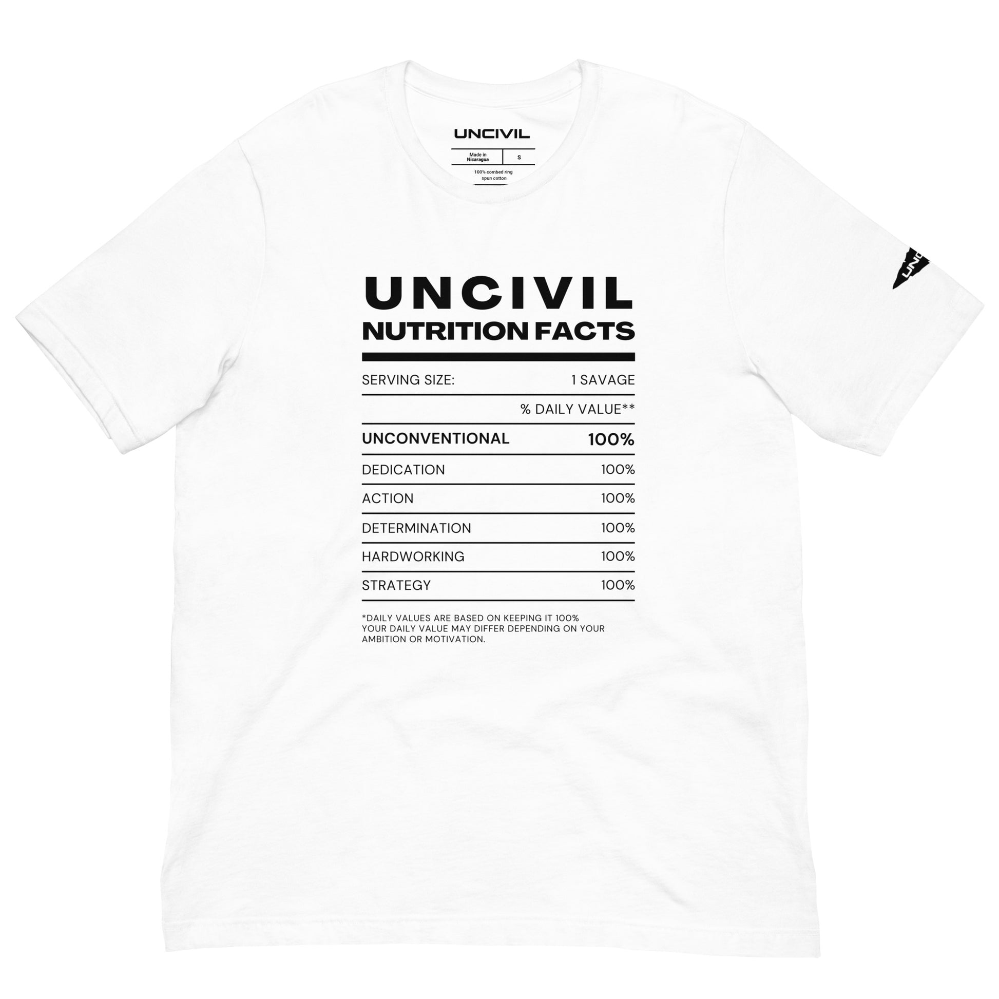 Our UNCIVIL Nutritional facts, Unconventional, dedicated, action, determination, hardworking, & strategy. White unisex shirt.
