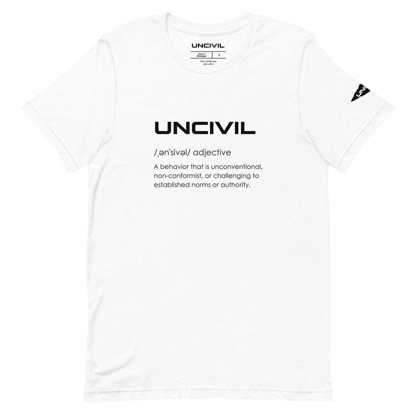 Our UNCIVIL Tee, it's what we stand for. UNCIVIL is a behavior that in unconventional, non-conformist, or challenging to established norms or authority. White shirt.