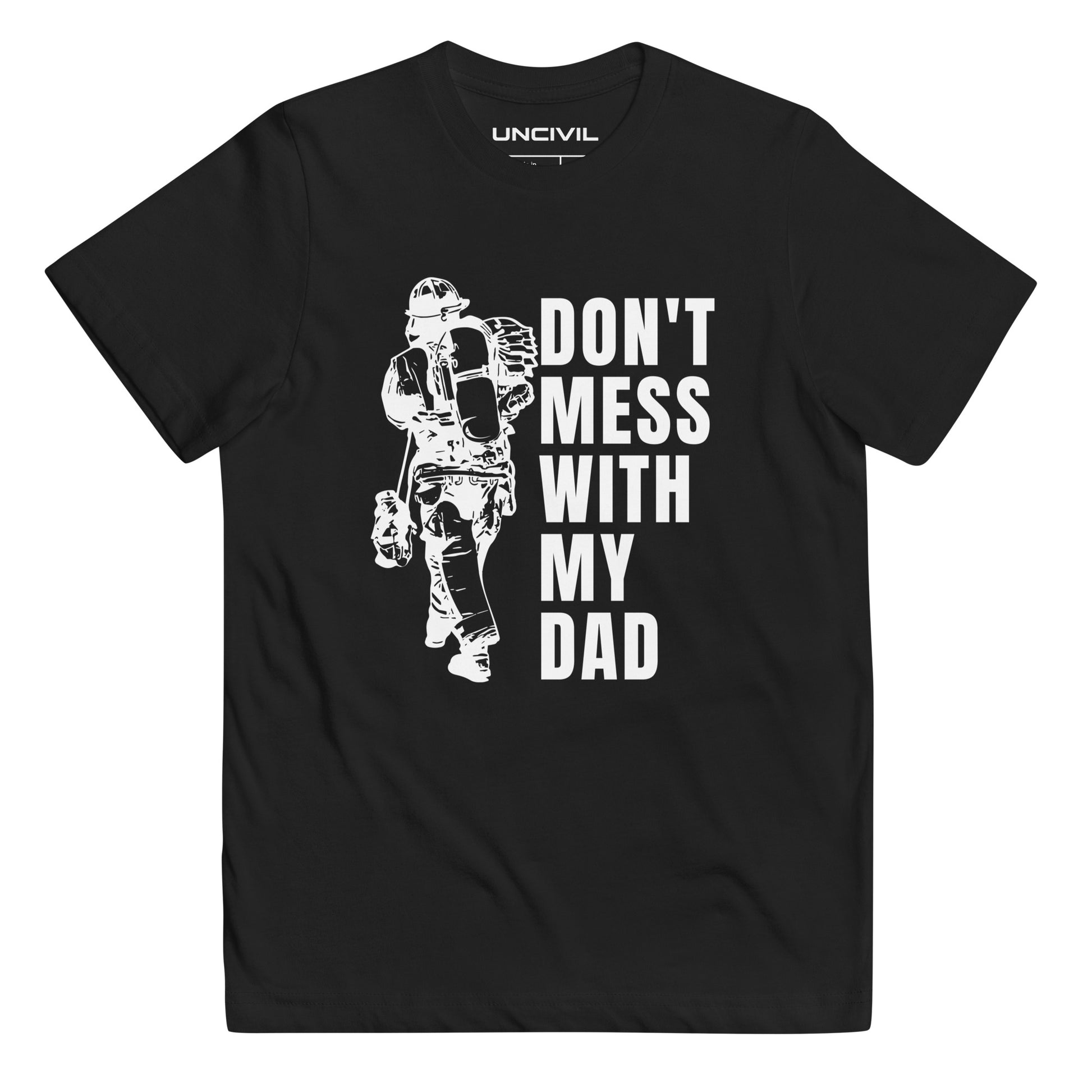 Kids Don't Mess with my Dad, Firefighter shirt. Black youth shirt.