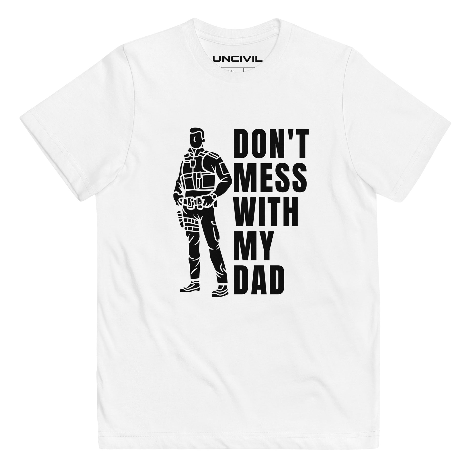 Kids Don't Mess with my Dad, Police shirt. White youth shirt.